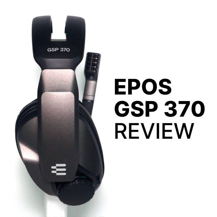 EPOS GSP370 무선 게이밍 헤드셋 리뷰 :: 게이밍 헤드셋의 이상향