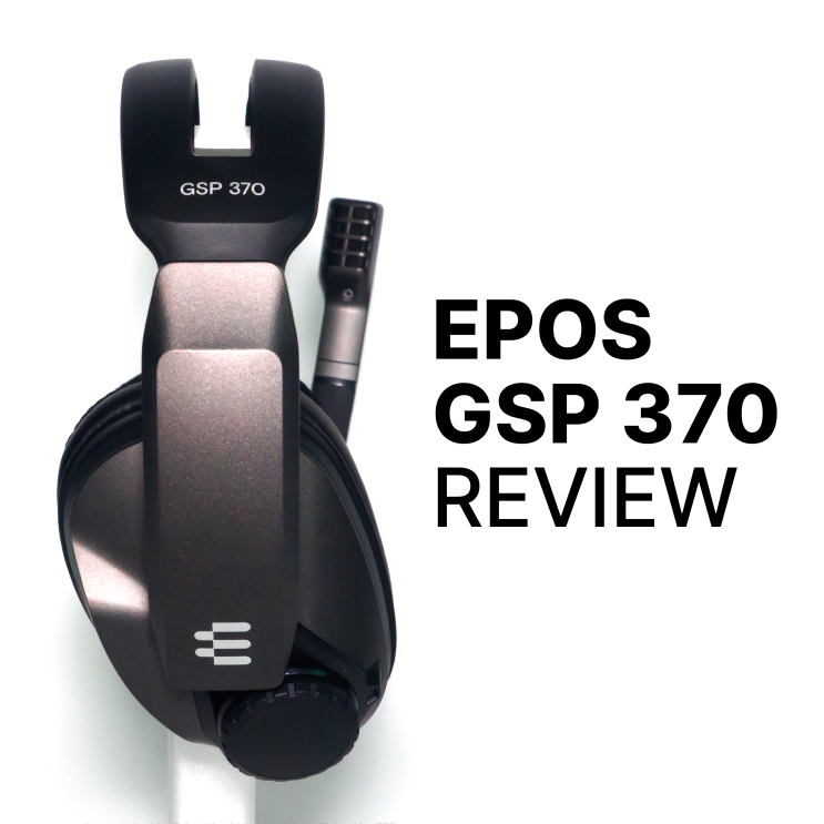  EPOS GSP370 무선 게이밍 헤드셋 리뷰 :: 게이밍 헤드셋의 이상향