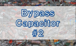 Bypass Capacitor #2