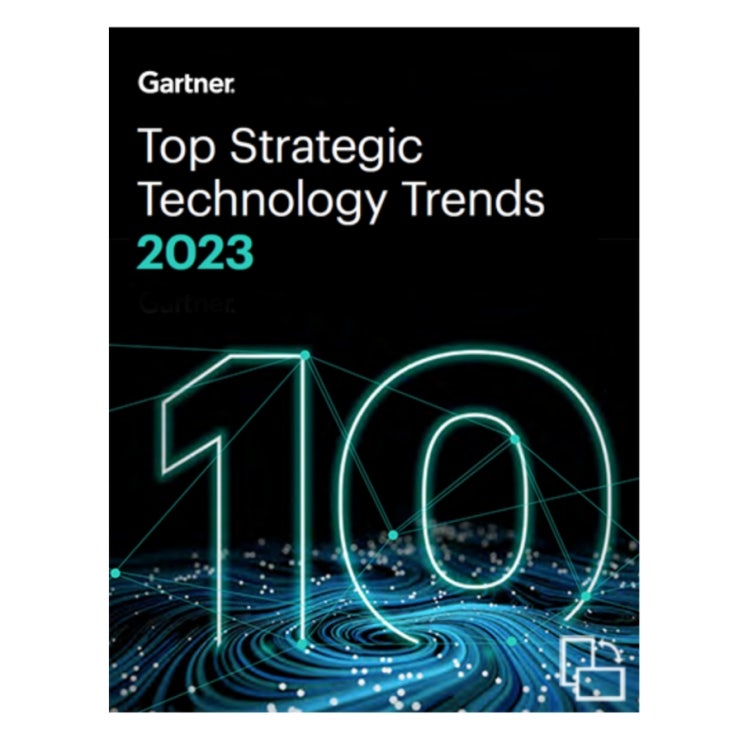 Top Strategic Technology Trends 2023 [ Gartner ]