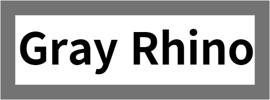  회색 코뿔소 Gray Rhino