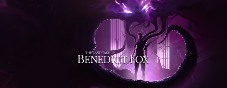 인디 게임 둘 Afterimage, The Last Case of Benedict Fox 인디 게임 둘 Afterimage, The Last Case of Benedict Fox