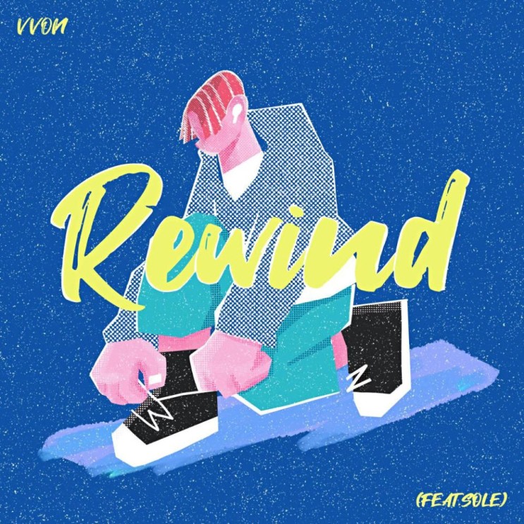 VVON(본) - Rewind [노래가사, 듣기, MV]