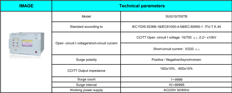  IEC FDIS 62368-1&IEC61000-4-5&IEC:60950-1 ITU-T K.4 CCITT Open -circuit t voltage: 10/700 μs