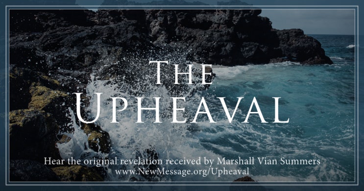 [새로운 세상 예언]  격변 The Upheaval