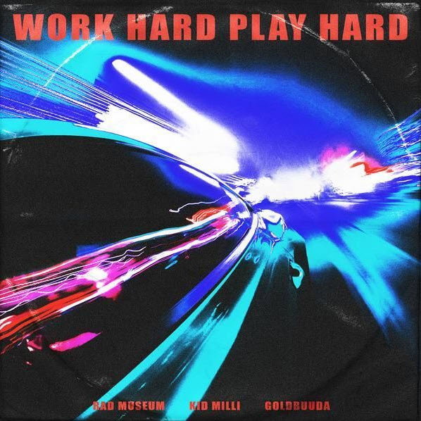 Rad Museum - WORK HARD PLAY HARD [노래가사, 듣기, Audio]