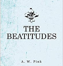  The Beatitudes A. W. Pink 팔복 아서핑크