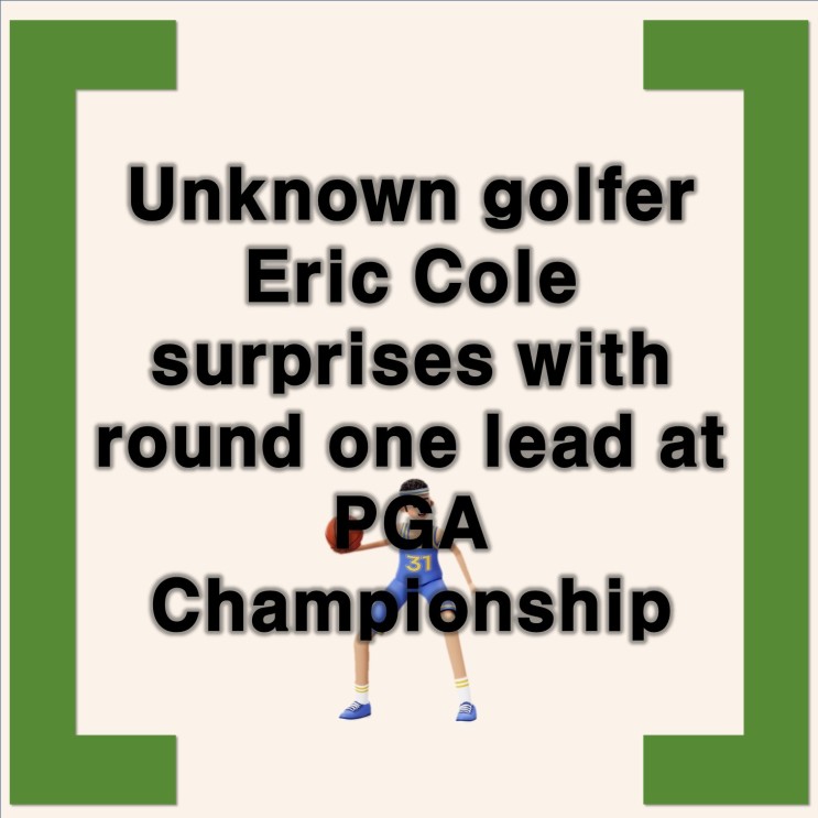 Championship 미국 새 얼굴, PGA <b>챔피언십 선두</b>에 등극