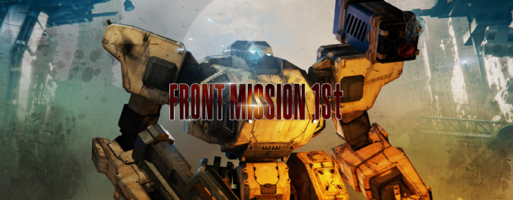 괴멸적인 프론트 미션 리메이크 데모 후기 FRONT MISSION 1st: Remake 괴멸적인 프론트 미션 리메이크 데모 후기 FRONT MISSION 1st: Remake