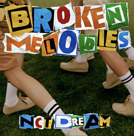 Broken Melodies - NCT DREAM Broken Melodies - NCT DREAM