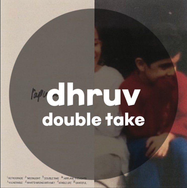 : dhruv : double take (가사/듣기/뮤비 M/V official video)