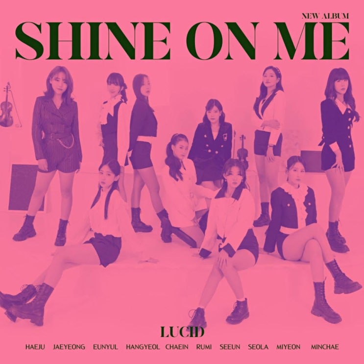 루시드(Lucid) - Shine On Me [노래가사, 듣기, MV]