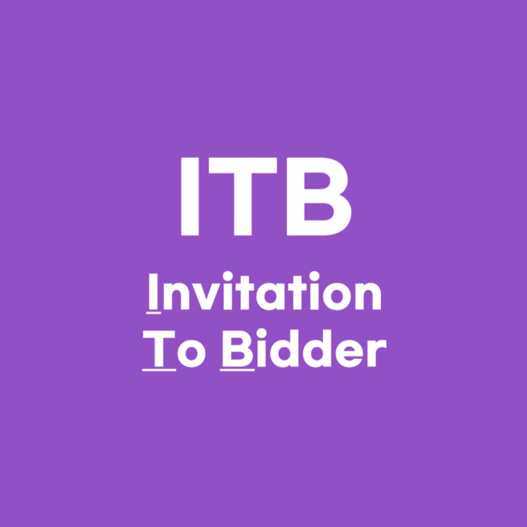  ITB(Invitation To Bidder) 뜻 정의 의미