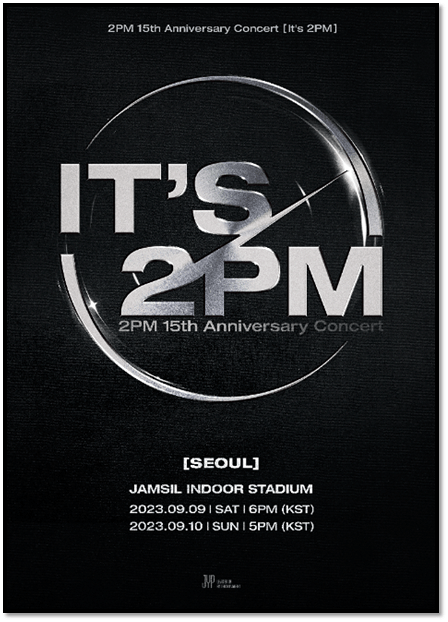 2PM 15th Anniversary Concert 〈It’s 2PM〉 티켓오픈 서울 공연 기본정보 티켓팅