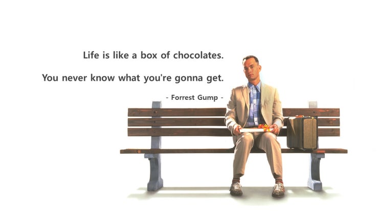 Life Quotes & Proverb: 영어 인생명언 & 명대사: 인생(life); 포레스트 검프 (Forrest Gump)