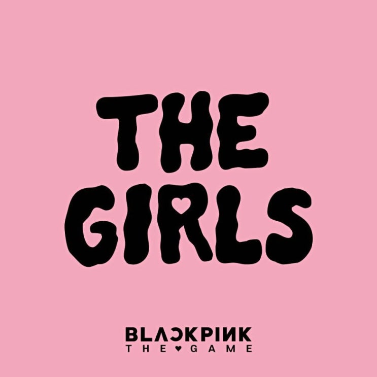 BLACKPINK - THE GIRLS [노래가사, 듣기, MV]