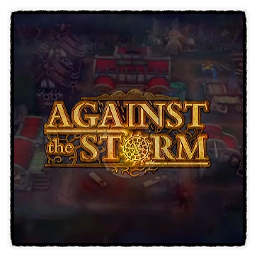  스팀 전략 게임 추천 Against the Storm 어게인스트 더 스톰