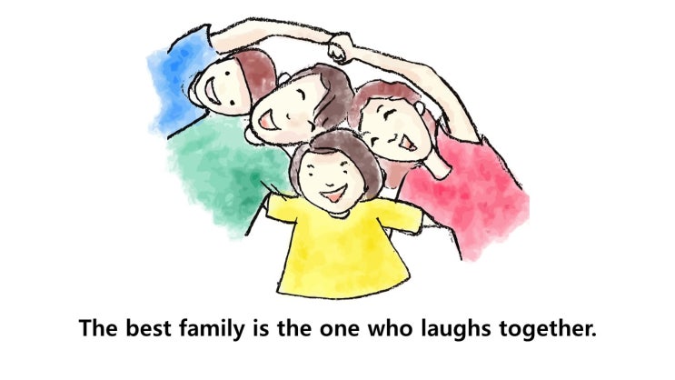 Life Quotes & Proverb: 영어 인생명언 & 명대사: 가족, 행복, 웃음, 좋은글, 행복한 가정, happy, family