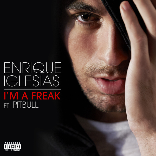 [난 미친놈이야] I'm A Freak (ft. Pitbull) - Enrique Iglesias 엔리케 이글레시아스 (가사/해석)