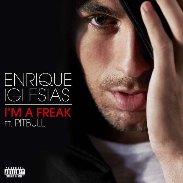  [난 미친놈이야] I'm A Freak (ft. Pitbull) - Enrique Iglesias 엔리케 이글레시아스 (가사/해석)