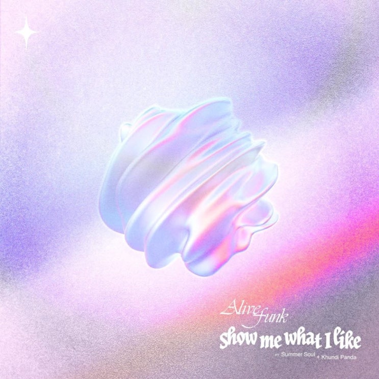 Alive Funk - Show me what I like [노래가사, 듣기, Audio]