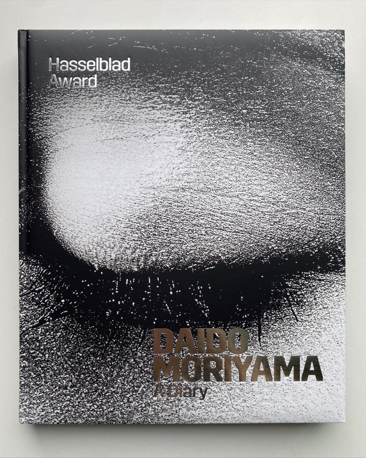  Daido Moriyama: A DIARY - HASSELBLAD AWARD 2019