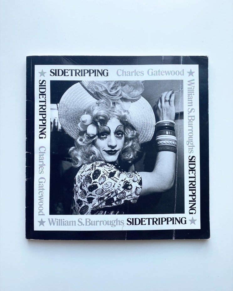  Charles Gatewood, William S. Burroughs: Sidetripping