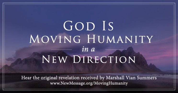 [신이 다시 말했다]  인류의 새로운 방향 God Is Moving Humanity in a New Direction - 2월 주제 계시