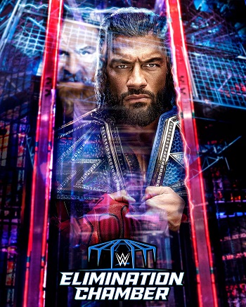 WWE 엘리미네이션 챔버(Elimination Chamber) 확정 매치 WWE 엘리미네이션 챔버(Elimination Chamber) 확정 매치