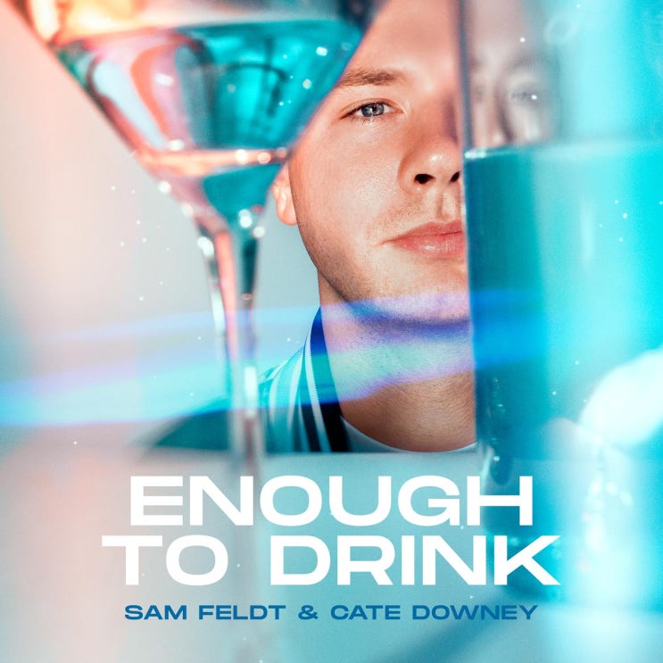  [팝/EDM] Sam Feldt & Cate Downey - Enough To Drink 신곡/영어가사/듣기 뮤직비디오