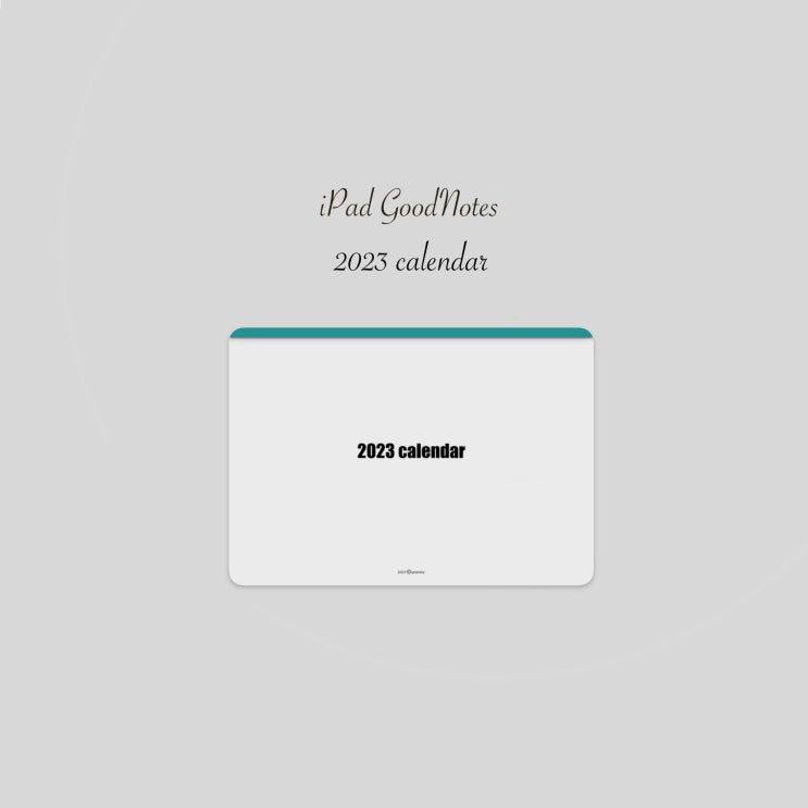  아이패드 굿노트 2023 캘린더 PDF파일 공유 gray ver.