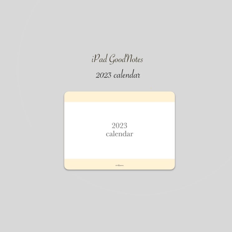  아이패드 굿노트 2023 캘린더 PDF파일 공유 yellow ver.