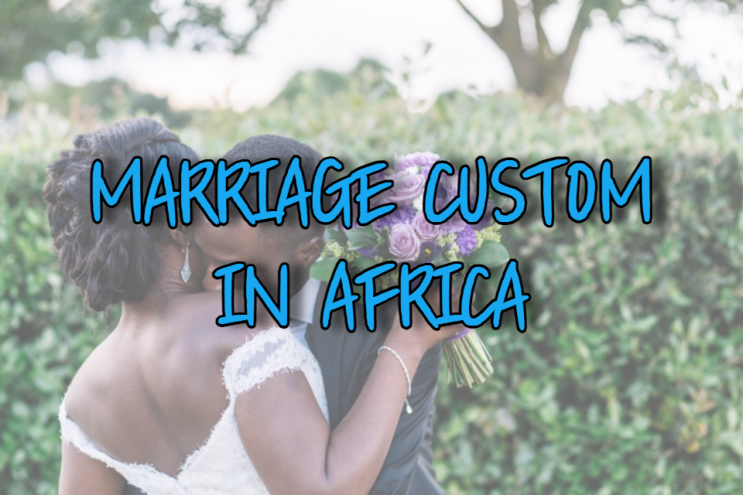 아프리카의 결혼 관습(MARRIAGE CUSTOM IN AFRICA) - 영어독해, 영어해석
