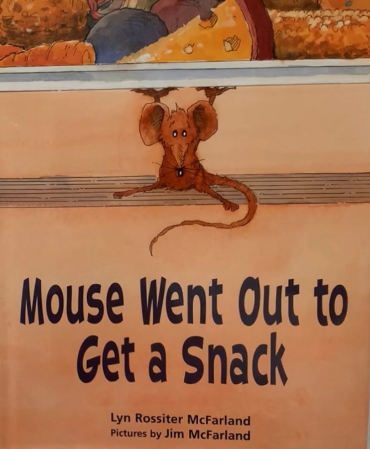  Mouse Went Out to Get a  Snack.