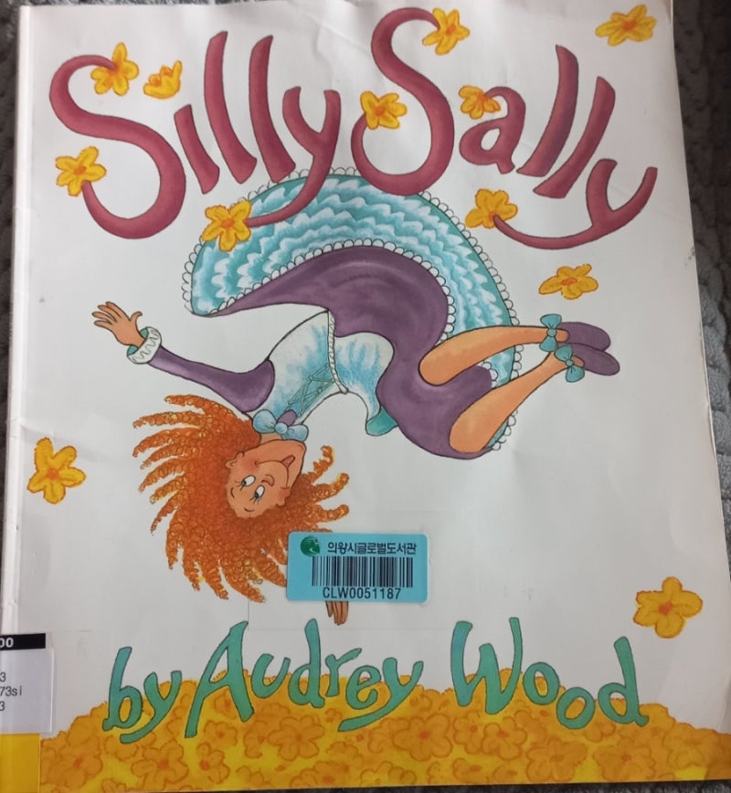 Silly Sally 영어동화추천 by Audrey Wood