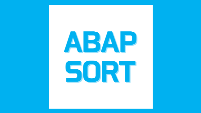 [ABAP] SORT - 인터널 테이블 정렬
