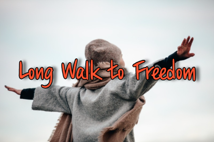 자유를 향한 긴 여정(Long Walk to Freedom) - 영어독해, 영어해석