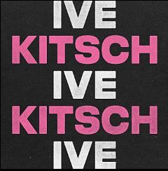 [ 노래 추천 ] IVE (아이브) 'Kitsch'