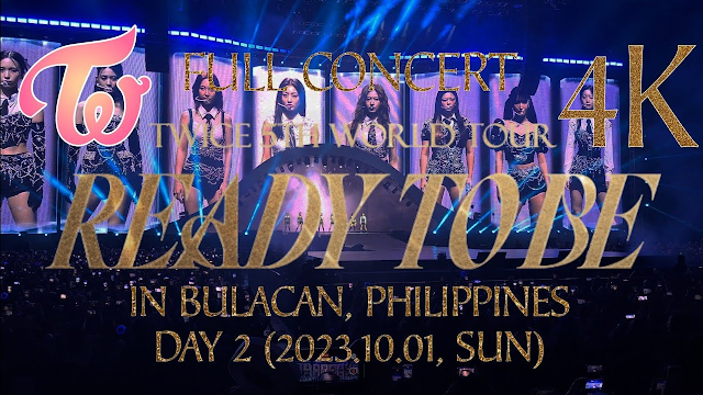 [CONCERT] TWICE 5TH WORLD TOUR 'READY TO BE' IN BULACAN - DAY 2 PART 1