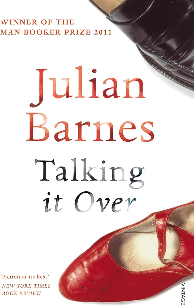 줄리언 반스 내 말 좀 들어봐 줄거리 talking it over julian barnes 내러티브 구조 독백