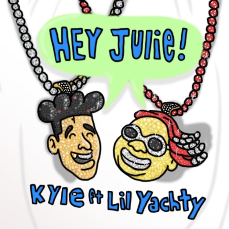 [헤이 쥴리!] Hey Julie! (ft. Lil Yachty) - KYLE 카일 (가사/해석)