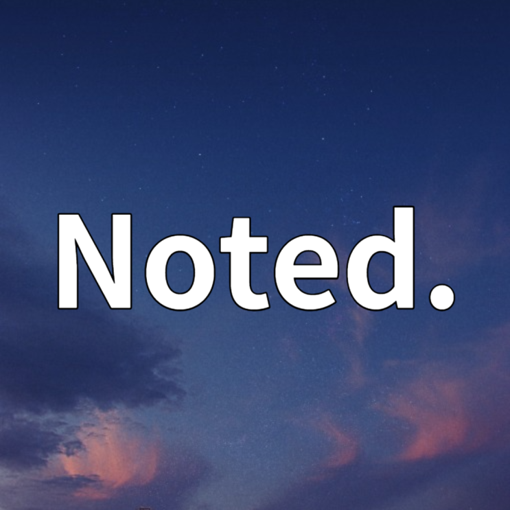  비즈니스 영어 표현 well noted, duly noted, noted with thanks