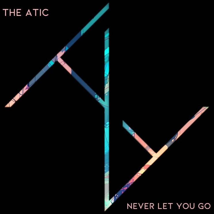 디아틱(The ATIC) - Never let you go [노래가사, 노래 듣기, MV]