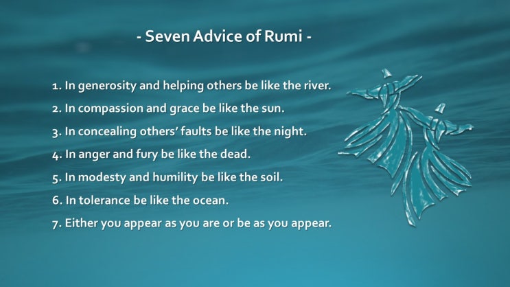 Seven Advice of Rumi - 루미의 7가지 교훈(충고)