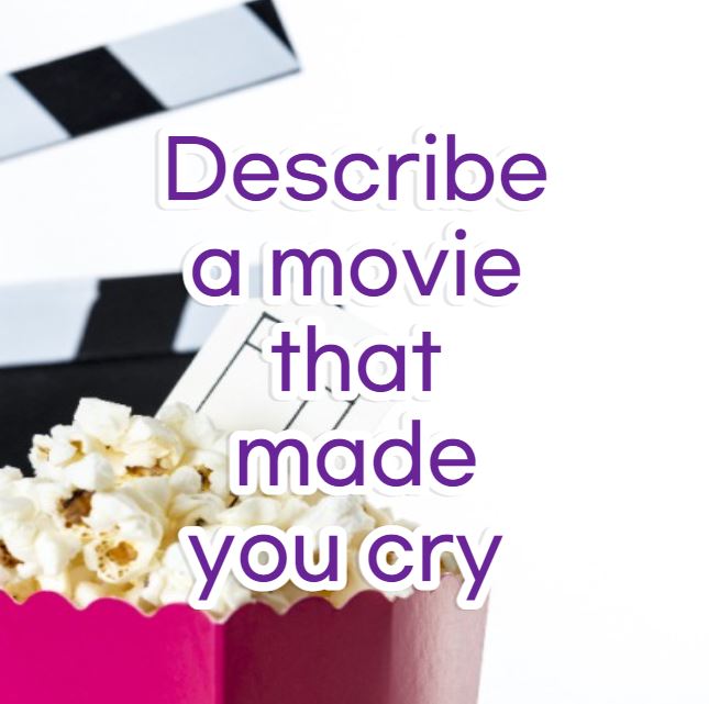 Describe a movie that made you cry