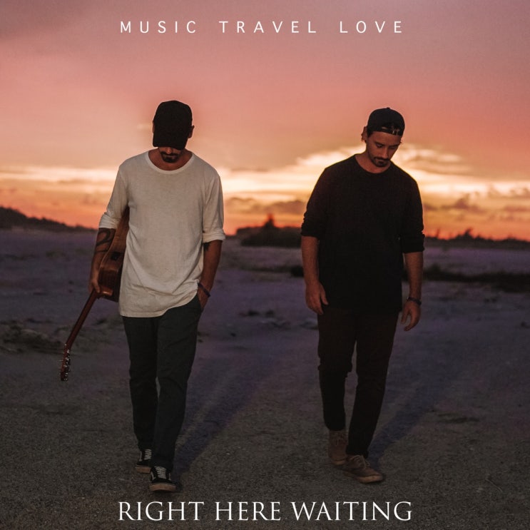 힐링음악 (14) Music Travel Love-Right Here Waiting(cover/가사/해석)