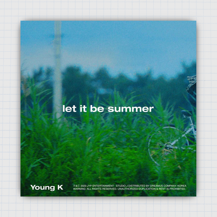 [음악리뷰] Young K (Day6) 'let it be summer', 영원히 머물고 싶은 여름의 시간