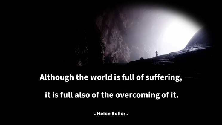 고통(suffering)을 대하는 마음과 극복(overcoming)에 대한 영어 명언 모음