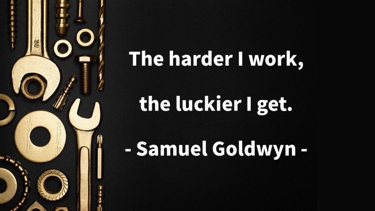 행운과 노력(Luck & Hard Work)의 상관 관계 영어 명언 모음