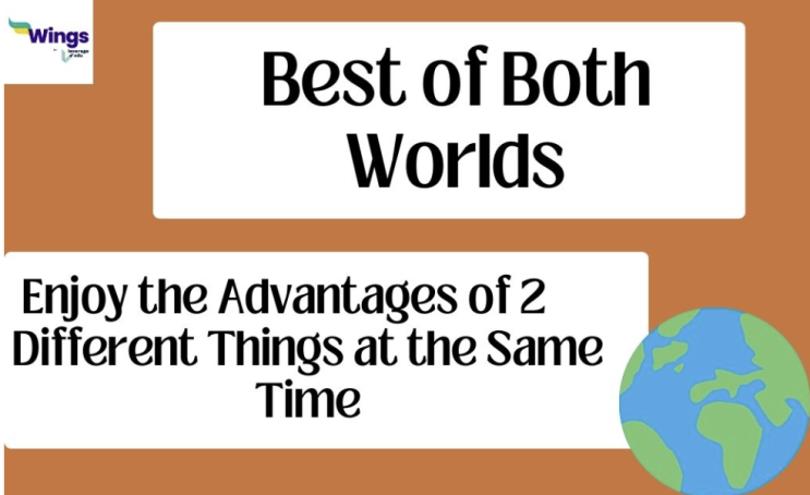  [영어] Best of both worlds를 아시나요?